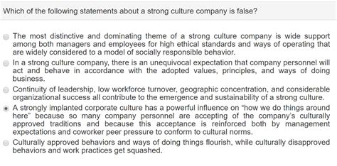 (True; moderate; p. . Which of the following is false about organizational culture